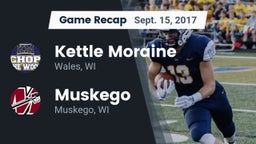 Recap: Kettle Moraine  vs. Muskego  2017