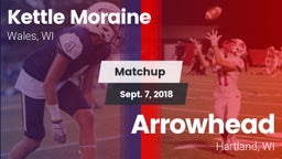 Matchup: Kettle Moraine High vs. Arrowhead  2018