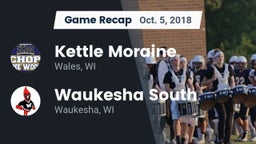 Recap: Kettle Moraine  vs. Waukesha South  2018