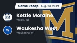 Recap: Kettle Moraine  vs. Waukesha West  2019