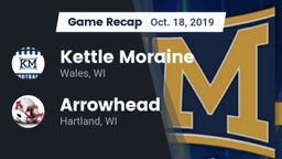 Recap: Kettle Moraine  vs. Arrowhead  2019
