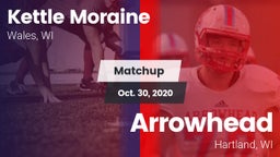 Matchup: Kettle Moraine High vs. Arrowhead  2020