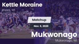 Matchup: Kettle Moraine High vs. Mukwonago  2020