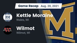 Recap: Kettle Moraine  vs. Wilmot  2021