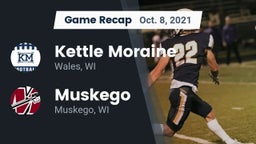 Recap: Kettle Moraine  vs. Muskego  2021