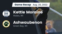 Recap: Kettle Moraine  vs. Ashwaubenon  2022