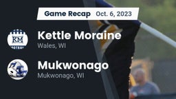 Recap: Kettle Moraine  vs. Mukwonago  2023
