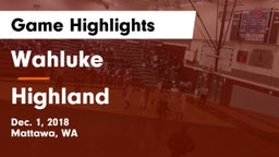 Wahluke  vs Highland  Game Highlights - Dec. 1, 2018