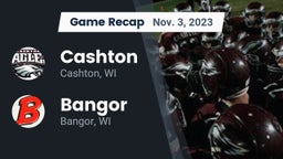 Recap: Cashton  vs. Bangor  2023
