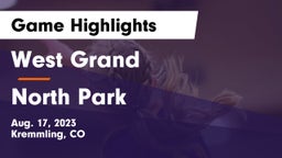 West Grand  vs North Park  Game Highlights - Aug. 17, 2023