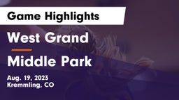 West Grand  vs Middle Park  Game Highlights - Aug. 19, 2023