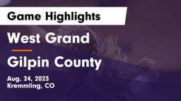 West Grand  vs Gilpin County  Game Highlights - Aug. 24, 2023