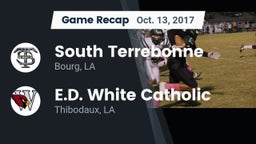 Recap: South Terrebonne  vs. E.D. White Catholic  2017