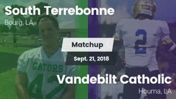 Matchup: South Terrebonne vs. Vandebilt Catholic  2018