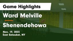 Ward Melville  vs Shenendehowa  Game Highlights - Nov. 19, 2023