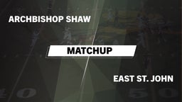 Matchup: Archbishop Shaw vs. East St. John 2016