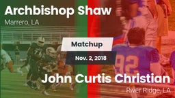 Matchup: Archbishop Shaw vs. John Curtis Christian  2018