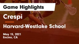 Crespi  vs Harvard-Westlake School Game Highlights - May 15, 2021