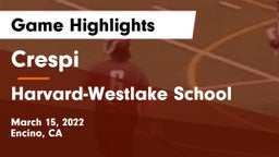 Crespi  vs Harvard-Westlake School Game Highlights - March 15, 2022