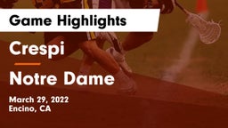 Crespi  vs Notre Dame  Game Highlights - March 29, 2022