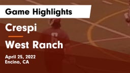 Crespi  vs West Ranch  Game Highlights - April 25, 2022