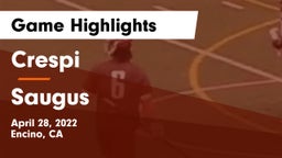 Crespi  vs Saugus  Game Highlights - April 28, 2022