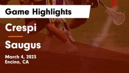 Crespi  vs Saugus  Game Highlights - March 4, 2023