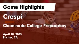 Crespi  vs Chaminade College Preparatory Game Highlights - April 18, 2023