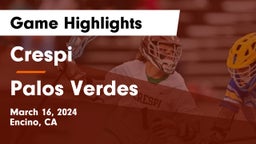 Crespi  vs Palos Verdes  Game Highlights - March 16, 2024