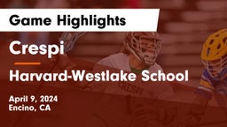 Crespi  vs Harvard-Westlake School Game Highlights - April 9, 2024