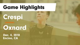 Crespi  vs Oxnard  Game Highlights - Dec. 4, 2018