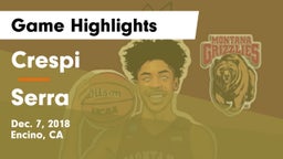 Crespi  vs Serra  Game Highlights - Dec. 7, 2018