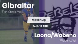 Matchup: Gibraltar High Schoo vs. Laona/Wabeno 2019