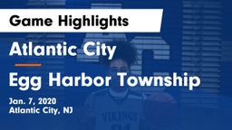 Atlantic City  vs Egg Harbor Township  Game Highlights - Jan. 7, 2020