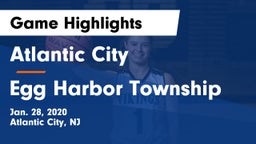 Atlantic City  vs Egg Harbor Township  Game Highlights - Jan. 28, 2020