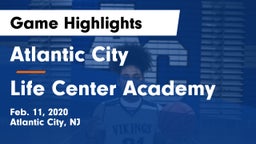 Atlantic City  vs Life Center Academy Game Highlights - Feb. 11, 2020