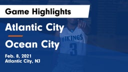 Atlantic City  vs Ocean City  Game Highlights - Feb. 8, 2021