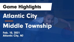 Atlantic City  vs Middle Township  Game Highlights - Feb. 10, 2021