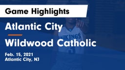Atlantic City  vs Wildwood Catholic  Game Highlights - Feb. 15, 2021