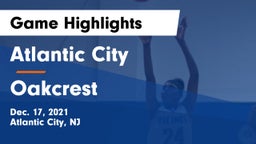 Atlantic City  vs Oakcrest  Game Highlights - Dec. 17, 2021