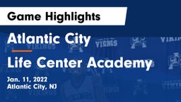 Atlantic City  vs Life Center Academy Game Highlights - Jan. 11, 2022