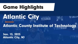 Atlantic City  vs Atlantic County Institute of Technology Game Highlights - Jan. 13, 2023