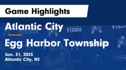 Atlantic City  vs Egg Harbor Township  Game Highlights - Jan. 31, 2023