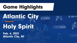 Atlantic City  vs Holy Spirit  Game Highlights - Feb. 6, 2023