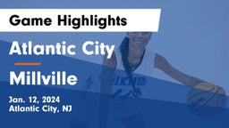Atlantic City  vs Millville  Game Highlights - Jan. 12, 2024