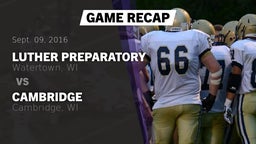 Recap: Luther Preparatory  vs. Cambridge  2016