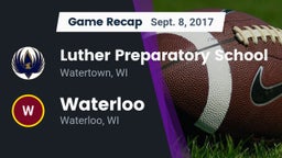 Recap: Luther Preparatory School vs. Waterloo  2017