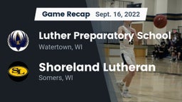 Recap: Luther Preparatory School vs. Shoreland Lutheran  2022