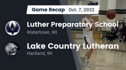 Recap: Luther Preparatory School vs. Lake Country Lutheran  2022