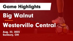 Big Walnut  vs Westerville Central  Game Highlights - Aug. 22, 2023